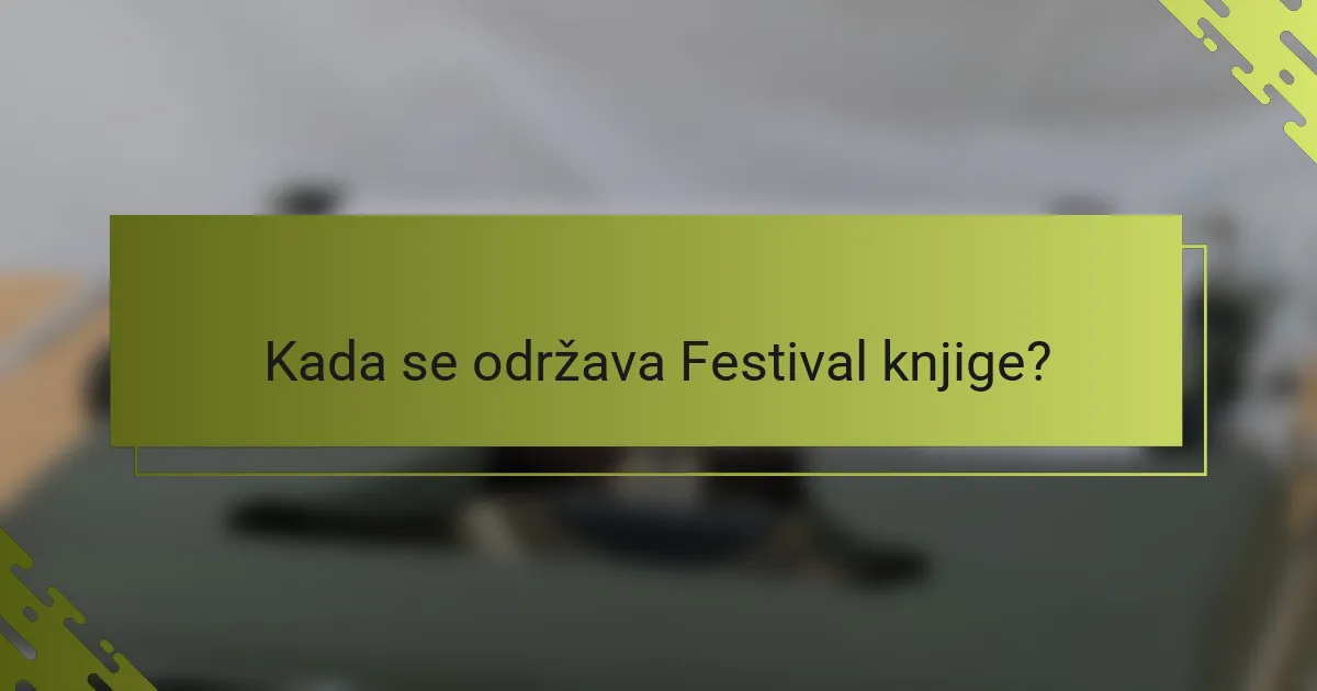 Kada se održava Festival knjige?