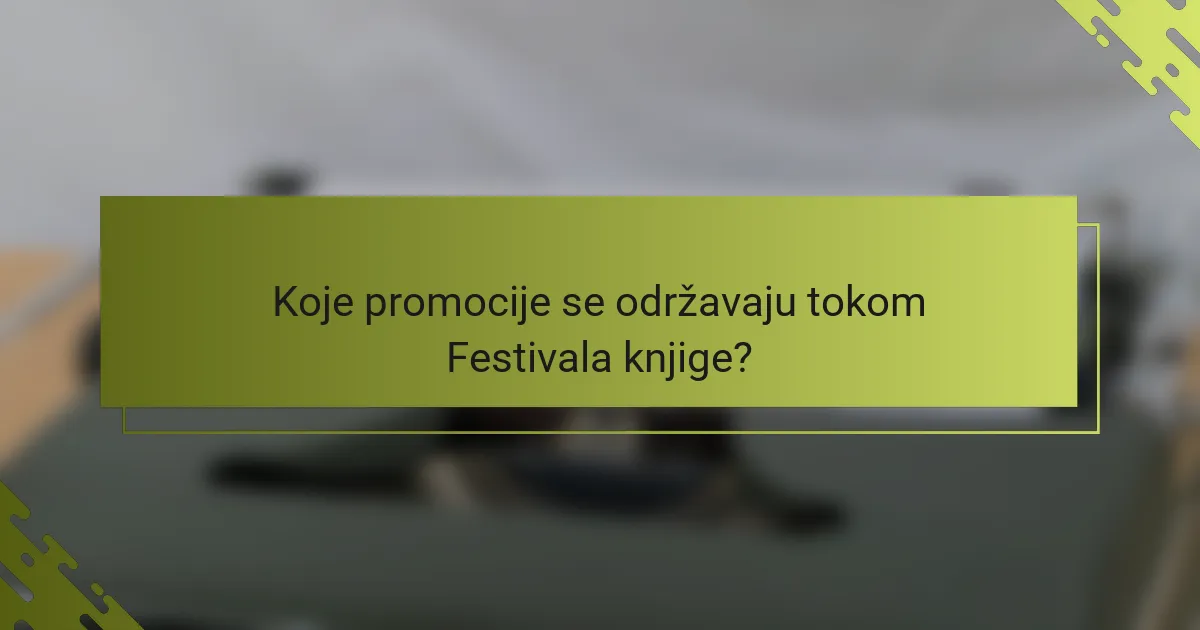 Koje promocije se održavaju tokom Festivala knjige?