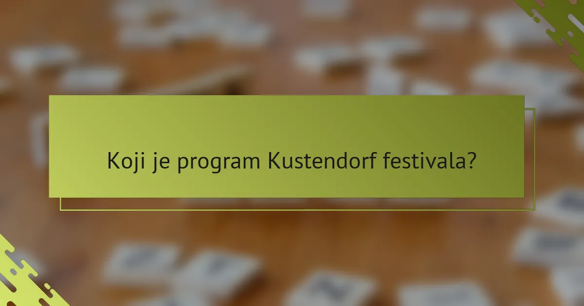 Koji je program Kustendorf festivala?