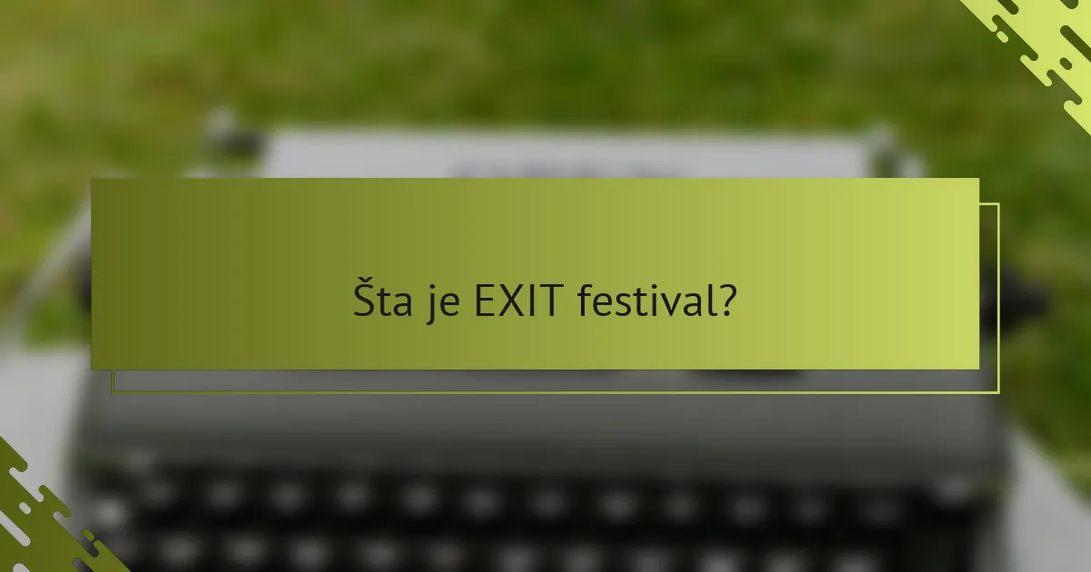 Šta je EXIT festival?