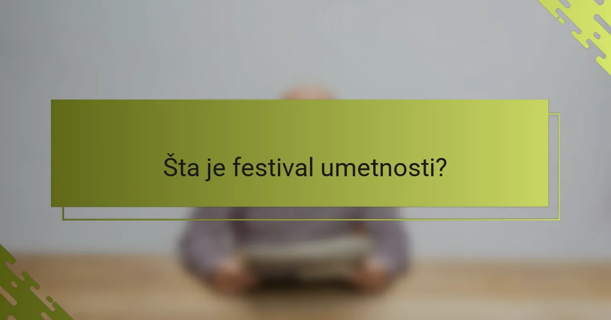 Šta je festival umetnosti?