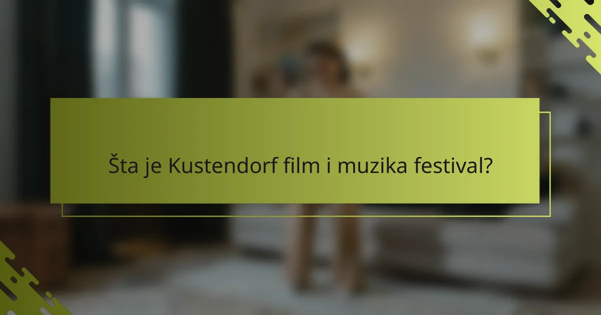 Šta je Kustendorf film i muzika festival?