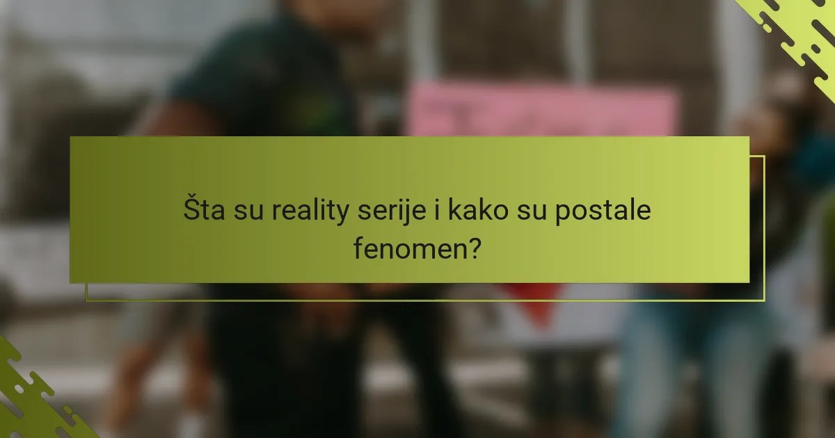 Šta su reality serije i kako su postale fenomen?